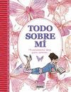 TODO SOBRE MÍ. MIS PENSAMIENTOS, IDEAS, GUSTOS, OPINIONES...