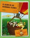 EL PILOTO HORMIGUERO. EL GLOBO DE LOS HERMANOS TEJONES