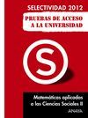 MATEMÁTICAS APLICADAS A LAS CIENCIAS SOCIALES II. PRUEBAS DE ACCESO A LA UNIVERS