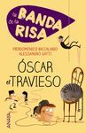 LA BANDA DE LA RISA. ÓSCAR EL TRAVIESO