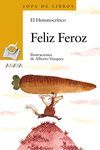 FELIZ FEROZ