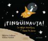 ­PINGÜINAUTA! LA GRAN AVENTURA HACIA LA LUNA