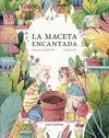MACETA ENCANTADA,LA