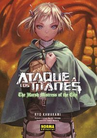 ATAQUE A LOS TITANES: THE HARSH MISTRESS OF THE CITY. NOVELA