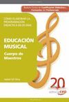 CUERPO DE MAESTROS, EDUCACIÓN MUSICAL. CÓMO ELABORAR LA PROGRAMACIÓN DIDÁCTICA E