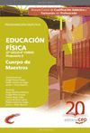 CUERPO DE MAESTROS. EDUCACIÓN FÍSICA (2º CICLO-4º CURSO. PROPUESTA I). PROGRAMAC