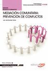 MANUAL MEDIACIÓN COMUNITARIA: PREVENCIÓN DE CONFLICTOS. CUALIFICACIONES PROFESIO