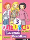 LAS 3 AMIGAS 1. INTERNADO MONT ROSE,EL