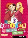 LAS 3 AMIGAS 5 ¡UN EXTRAÑO INTERNO!