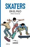 SKATERS 1. EN EL FILO, DE MIKEL VALVERDE