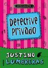 JUSTINO LUMBRERAS, DETECTIVE PRIVADO