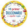 MI PRIMER DICCIONARIO ESPAÑOL-INGLES