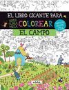 EL LIBRO GIGANTE PARA COLOREAR: EL CAMPO