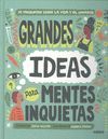 GRANDES IDEAS PARA MENTES INQUIETAS