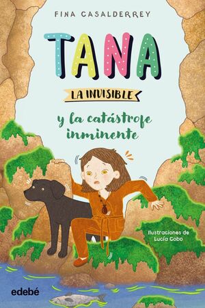 TANA LA INVISIBLE Y LA CATÁSTROFE INMINENTE
