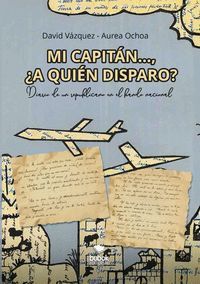 MI CAPITÁN..., ¿A QUIÉN DISPARO?