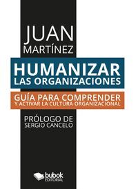 HUMANIZAR LAS ORGANIZACIONES