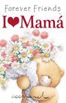 I LOVE YOU MAMA