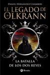 EL LEGADO DE OLKRANN, 1. LA BATALLA DE LOS DOS REYES