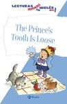 THE PRINCE ' S TOOTH IS LOOSE. LECTURAS GRADUADAS EN INGLÉS, NIVEL 1