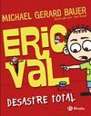 ERIC VAL - DESASTRE TOTAL