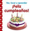 VER, TOCAR Y APRENDER. IFELIZ CUMPLEAÑOS!