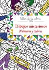 TALLER DE LA CALMA. DIBUJOS MISTERIOSOS. NÚMEROS Y COLORES