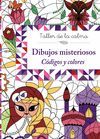 TALLER DE LA CALMA. DIBUJOS MISTERIOSOS. CÓDIGOS Y COLORES