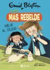 ENID BLYTON. LA NIÑA MÁS REBELDE, 2. LA NIÑA MÁS REBELDE VUELVE A