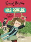 ENID BLYTON. LA NIÑA MÁS REBELDE, 4. LA NIÑA MÁS REBELDE Y EL CHI