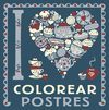 I LOVE COLOREAR POSTRES