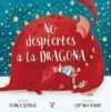 NO DESPIERTES A LA DRAGONA