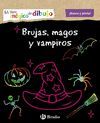 MI LIBRO MÁGICO DE DIBUJO. BRUJAS, MAGOS Y VAMPIROS