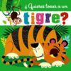 ¿QUIERES TOCAR A UN TIGRE?