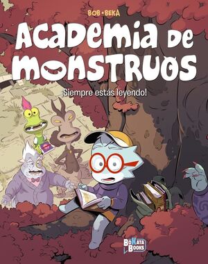 ACADEMIA DE MONSTRUOS, 2. SIEMPRE ESTAS LEYENDO!