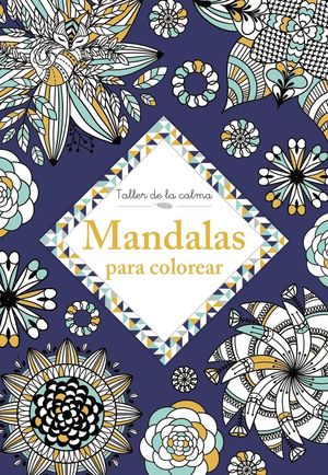 TALLER DE LA CALMA. MANDALAS PARA COLOREAR