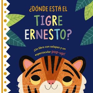 ¿DÓNDE ESTÁ EL TIGRE ERNESTO