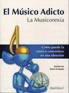 EL MUSICO ADICTO: LA MUSICOREXIA