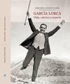 GARCÍA LORCA. VIDA, CÁNTICO Y MUERTE