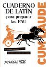 CUM LAUDE. CUADERNO DE LATÍN PARA PREPARAR LAS PAU