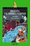 TRENZAZUL Y EL TERRIBLE ONCEDEDOS