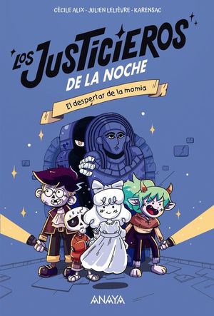 LOS JUSTICIEROS DE LA NOCHE: EL DESPERTAR DE LA MOMIA