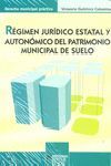 REGIMEN JURIDICO ESTATAL AUTONOMICO DEL PATRIMONIO MUNICIPAL