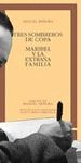 TRES SOMBREROS DE COPA/MARIBEL Y LA ESTRAÑA FAMILIA