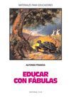 EDUCAR CON FABULAS. 4¦ ED.