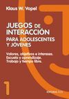 JUEGOS DE INTERACCION. 1. VALORES, OBJETIVOS E INT