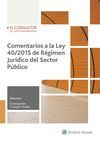 COMENTARIOS A LA LEY 40/2015 DE RÉGIMEN JURÍDICO DEL SECTOR PÚBLICO