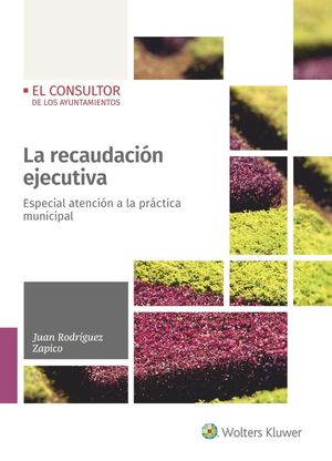 LA RECAUDACIÓN EJECUTIVA, 1ª EDICIÓN MARZO 2022