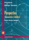 P.D.T. Nº 4: PERSPECTIVA: AXONOMÉTRICA Y CABALLERA.