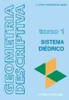 GEOMETRIA DESCRIPTIVA. TOMO I. SISTEMA DIEDRICO
